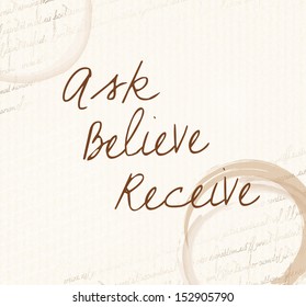 Positive affirmation of law of attraction"Ask believe receive"