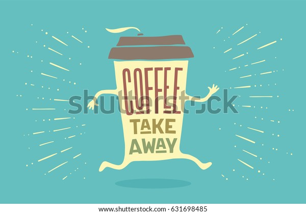 ポスターはコーヒーカップを手書きの文字で取り出し コーヒーはカフェやコーヒーに持ち帰る 飲み物や飲み物のメニューやカフェのテーマに合ったカラフルな絵 イラスト のイラスト素材