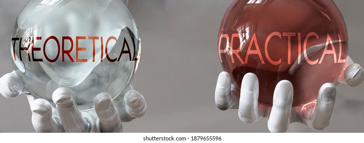 practical and theoretical in a balanced life - pictured as words practical,theoretical in hands to show that theoretical and practical should stay in balance, 3d illustration