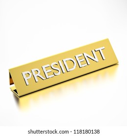 President Job Title On Nameplate, For Career Professions. 3d Render.