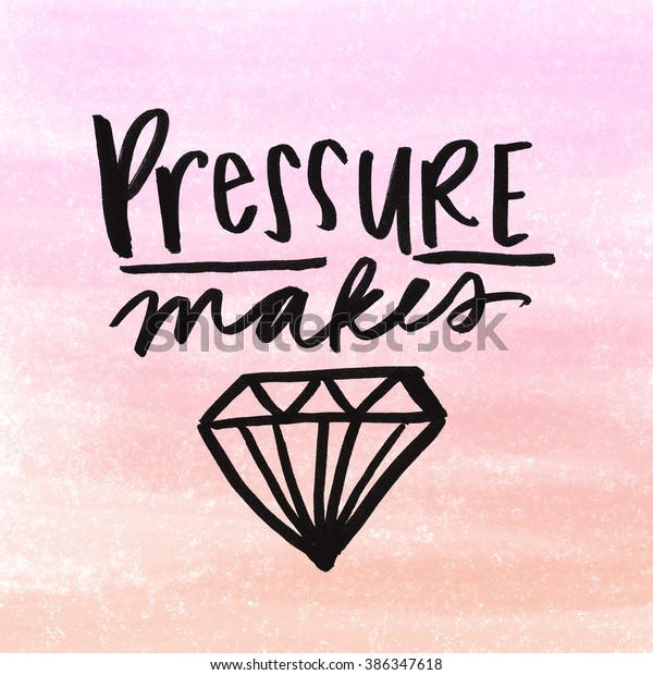 Pressure Makes Diamonds Quote Wall Art Stock Illustration 386347618