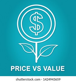 Price Versus Value Icon Demonstrating Product Evaluation Of Cost And Worth. Budgeting Of Buying And Selling - 3d Illustration