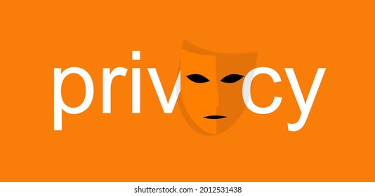 Privacy. Mask Inserted In The Text. Card In Orange Tone. Illustration, Concerning Anonymity, Intimacy And Online Security. 