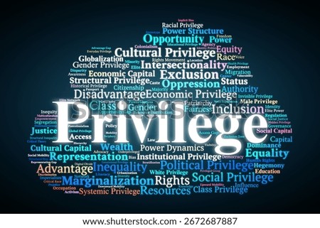 Privilege Word Cloud. Composition Of Terms Related To Inequality, Power, Status, Rights, Opportunity, Exclusion, And Social Structures In Academic And Policy Discussions.