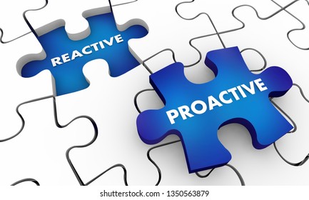 Proactive Vs Reactive Puzzle Pieces Words 3d Illustration
