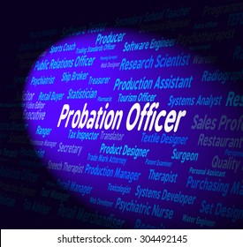 Probation Officer Indicating Career Occupations And Employment