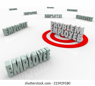 Problem Employee Targeted In A Workforce Of Employees, Workers And Other People As The Difficult Person In The Group