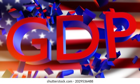 Problems Of US GDP Concept. GDP Logo On Background Of US Flag.  Wreckage Symbolizes Decline In USA Production. Falling Income Of US Economy. Recession In USA.  Crisis In America. ART Blured. 3d Image