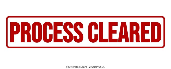 Process Cleared Approval Rubber Stamp Illustration Isolated on White Background