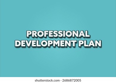 Professional Development Plan. A Illustration with white text isolated on light green background.