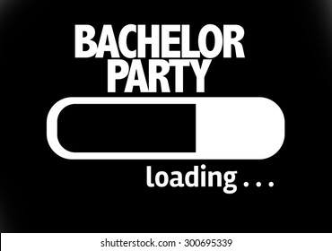 Progress Bar Loading With The Text: Bachelor Party