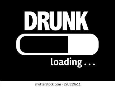 Progress Bar Loading with the text: Drunk - Powered by Shutterstock