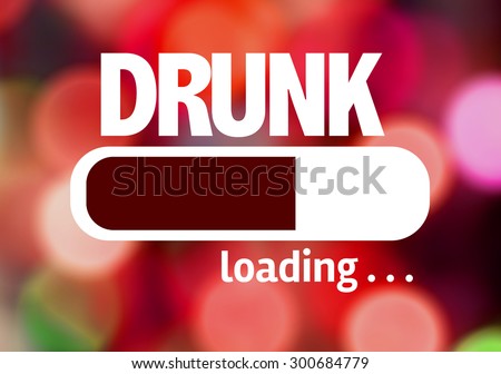 Progress Bar Loading with the text: Drunk
