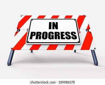 In Progress Sign Indicating Ongoing or Happening Now