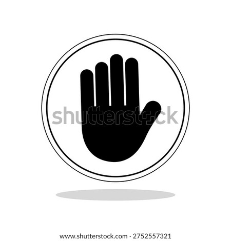 Prohibited sign. Do not touch. Stop sign with shadow