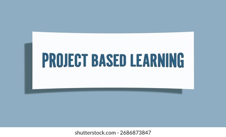Project Based Learning. A card isolated on blue background.