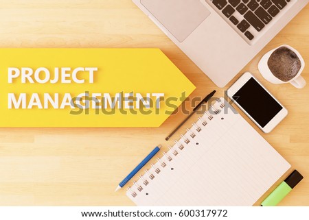 Project Management - linear text arrow concept with notebook, smartphone, pens and coffee mug on desktop - 3d render illustration.