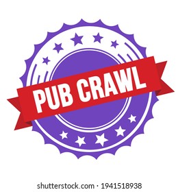 PUB CRAWL Text On Red Violet Ribbon Badge Stamp.