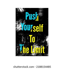 Push Yourself To The Limit