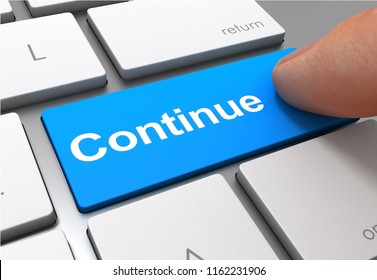 Pushing Continue Button Key Concept 3d Illustration
