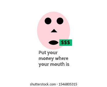 Money where your mouth is