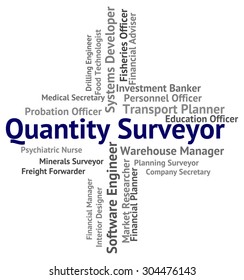 Quantity Surveyor Indicating Surveyors Surveying And Employee