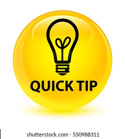Quick tip (bulb icon) glassy yellow round button