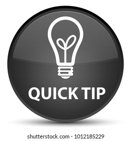 Quick tip (bulb icon) isolated on special black round button abstract illustration