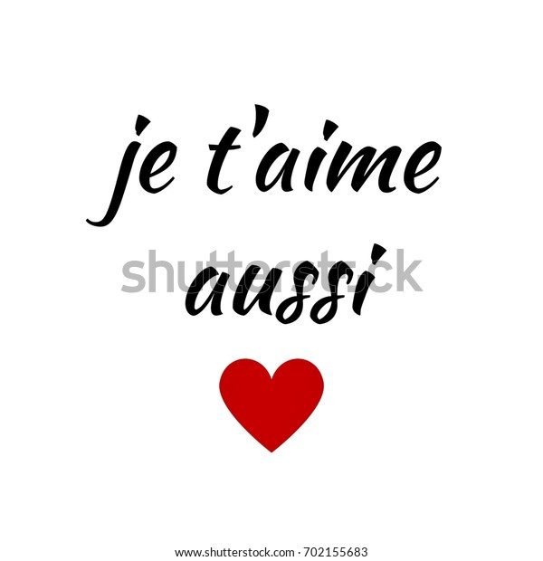 Quote Je Taime Aussi French Love Stock Illustration 702155683