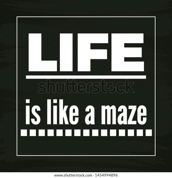 Quote Life Life Like Maze Stock Illustration 1454994896