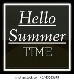 Quote summer. hello summer time