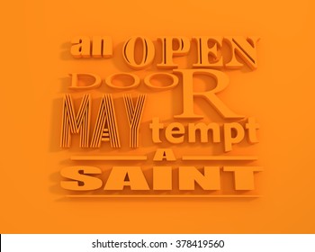Quote text bubble. Design element similar to quote. Motivation quote. An open door may tempt the saint