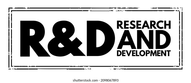 R and D - Research and Development is activities that companies undertake to innovate and introduce new products and services, acronym text concept stamp