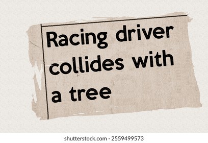 Racing driver collides with a tree  - current breaking daily news story communication copy newspaper headline article title in UK 1959 in sepia