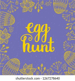 Raster copy Easter card, poster, banner. Brushpen lettering, hand drawn decorated eggs and doodle flowers. Egg hunt
