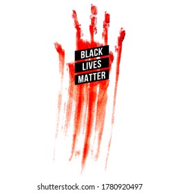 Raster Version. Bloody Hand, Design Concept For Stand Against Racial Injustice. Protest Banner About The Human Rights Of Black People. Logo, Poster Or Sticker Against Racism And Police Abuse On White
