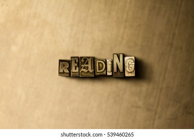 READING - Close-up Of Grungy Vintage Typeset Word On Metal Backdrop. Royalty Free Stock - 3D Rendered Stock Image.  Can Be Used For Online Banner Ads And Direct Mail.