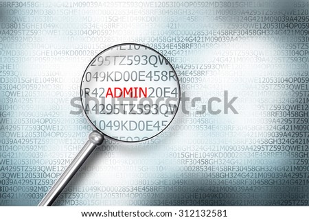 reading the word admin on digital computer screen with a magnifying glass internet security