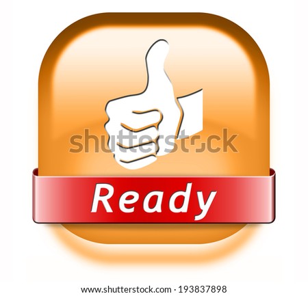 ready to go button start now