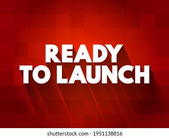 Ready To Launch text quote, concept background