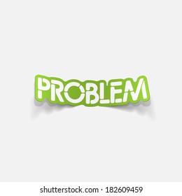 realistic design element: problem - Shutterstock ID 182609459