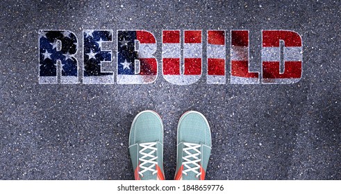 Rebuild and politics in the USA, symbolized as a person standing in front of the phrase Rebuild  Rebuild is related to politics and each person's choice, 3d illustration