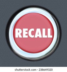 Recall Word On A Red Round Car Or Vehicle Ignition Button To Illustrate A Defective Lemon Automobile That Needs To Be Fixed Or Repaired