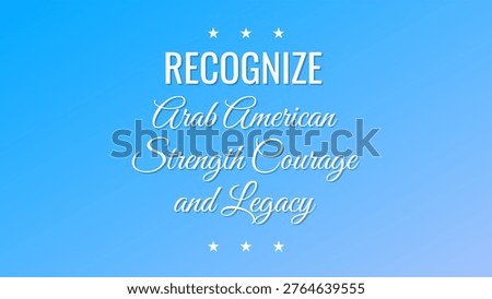 Recognize Arab American Strength Courage And Legacy