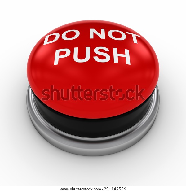 do not press the red button white button