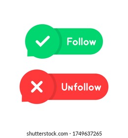 red and green follow and unfollow bubble. concept of mark template for social network or fans followers. cartoon style trend modern simple text logotype graphic art design element isolated on white