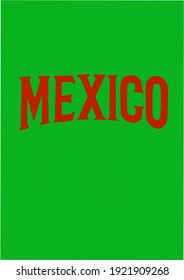 Red inscription Mexico on green background . Traditional symbol of Mexico. Mexican country. Travel poster. 