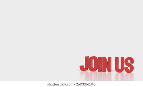 Red Join US text on white Background 3d Rendering.