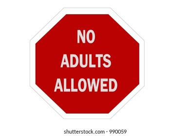 Red Octagon Sign with a message of "No Adults Allowed" Isolated on a white background - Shutterstock ID 990059