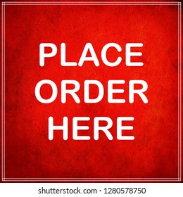 Red Sign With Text Place Order Here